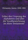 Ueber den Ursprung des Alphabetes - Justus Olshausen