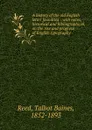 A history of the old English letter foundries - Talbot Baines Reed