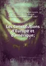 Les constitutions d.Europe et d.amerique - Édouard Louis Julien Laferrière