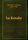 La Kosake - Armand Silvestre