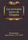 Les ecrivains latins de l.Empire - Jean Pierre Charpentier