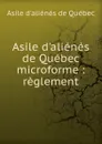 Asile d.alienes de Quebec microforme - Asile d'aliénés de Québec