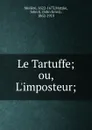 Le Tartuffe - Molière