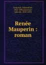 Renee Mauperin - Edmond de Goncourt