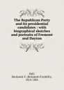 The Republican Party and its presidential candidates - Benjamin Franklin Hall