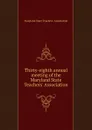 Thirty-eighth annual meeting of the Maryland State Teachers. Association - Maryland State Teachers' Association