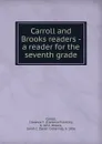 A reader for the seventh grade - Clarence Franklin Carroll, Sarah C. Brooks