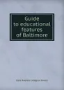 Guide to educational features of Baltimore - State Teachers College at Towson