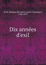 Dix annees d.exil - Anne-Louise-Germaine Staël