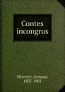 Contes incongrus - Armand Silvestre