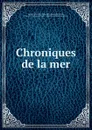 Chroniques de la mer - Émile Souvestre