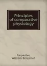 Principles of comparative physiology - William Benjamin Carpenter