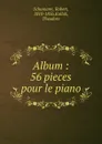 Album. 56 pieces pour le piano - Robert Schumann