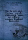 L.Art du poete et de l.orateur - Jean Pierre Papon