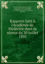 Rapports faits a l.Academie de Medecine - Michel Chevalier