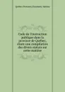 Code de l.instruction publique dans la province de Quebec - Mathias Chouinard