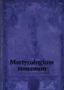 Martyrologium romanum - Catholic Church. Pope Gregory XIII