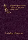 Bulletin of the Junior College of Augusta 1946-1947 - Jr. College of Augusta