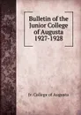 Bulletin of the Junior College of Augusta 1927-1928 - Jr. College of Augusta