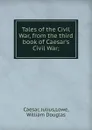 Tales of the Civil War - W. D. Love