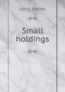 Small holdings - James Long