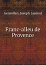 Franc-alleu de Provence - Joseph Laurent Gensollen