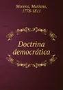 Doctrina democratica - Mariano Moreno