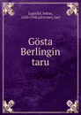 Gosta Berlingin taru - Lagerlöf Selma