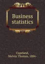 Business statistics - Melvin Thomas Copeland