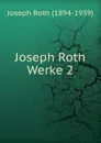 Werke 2. Das journalistische Werk 1924-1928 - Joseph Roth