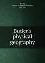 Butler.s physical geography - Jacques Wardlaw Redway