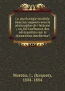 La psychologie morbide - J. Moreau