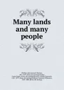 Many lands and many people - John Lemuel Thomas Phillips