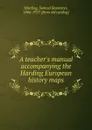 Teacher.s manual accompanying the Harding European history maps - Samuel Bannister Harding