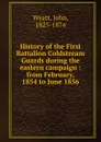 History of the First Battalion Coldstream Guards - John Wyatt