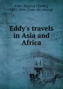 Eddy.s travels in Asia and Africa - Daniel Clarke Eddy