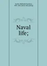 Naval life - William Francis Lynch