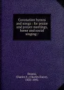 Coronation hymns and songs - Charles Force Deems, Theodore E. Perkins