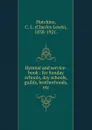 Hymnal and service-book - Charles Lewis Hutchins