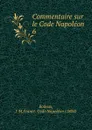 Commentaire sur le Code Napoleon. Tome 6 - J.M. Boileux