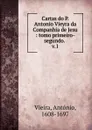 Cartas do P. Antonio Vieyra da Companhia de Jesu - António Vieira