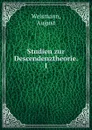 Studien zur Descendenztheorie. I. - August Weismann