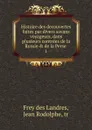 Histoire des decouvertes faites par divers savans voyageurs - Frey des Landres