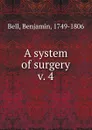 A system of surgery - Benjamin Bell