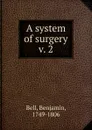 A system of surgery - Benjamin Bell