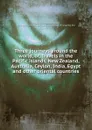 Three journeys around the world. or, Travels in the Pacific islands, New Zealand, Australia, Ceylon, India, Egypt and other oriental countries - James Martin Peebles