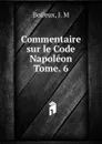 Commentaire sur le Code Napoleon. Titre 8 - J.M. Boileux