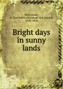 Bright days in sunny lands - Abraham van Doren Honeyman