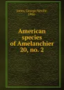 American species of Amelanchier - George Neville Jones