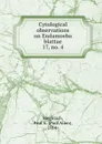 Cytological observations on Endamoeba blattae - Paul Allen Meglitsch